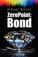 Zero Point: Bond (Volume 1) 1453845690 Book Cover