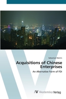 Acquisitions of Chinese Enterprises- An Alternative Form of FDI 3836407256 Book Cover