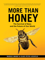 More Than Honey: The Survival of Bees and the Future of Our World 1771640995 Book Cover