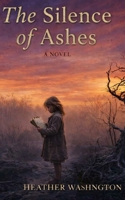 The Silence of Ashes: The fierce fight to protect her children and rebuild from the wreckage B0H7FCRV5R Book Cover