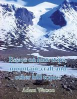 Essays on Lone Trips, Mountain-Craft and Other Hill Topics 1782224602 Book Cover