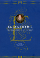 Elizabeth I: Translations, 1592-1598 0226201325 Book Cover
