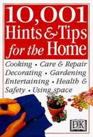 10,001 Hints and Tips for the Home (Hints & Tips) 0789435209 Book Cover