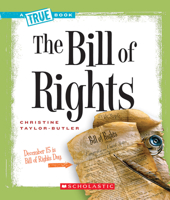 The Bill of Rights (True Books) 0531126277 Book Cover