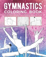 Gymnastics Coloring Book: Acrobatic Sport Gymnasts In Action null Book Cover