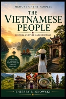 The Vietnamese People: History, Culture and Heritage (Memory of the Peoples) B0H7QDBX9C Book Cover
