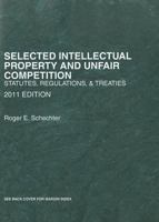 Selected Intellectual Property and Unfair Competition: Statutes, Regulations and Treaties 2003 0314288066 Book Cover