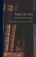 Tree of Life: Transitional Housing for Homeless Women and Children 1018612645 Book Cover