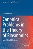 Canonical Problems in the Theory of Plasmonics: From 3D to 2D Systems 303043835X Book Cover