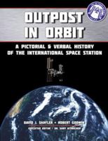 Outpost in Orbit: A Pictorial & Verbal History of the Space Station 1989044034 Book Cover