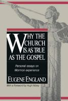 Why the Church Is As True As the Gospel 0884946096 Book Cover