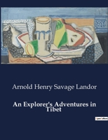 An Explorer's Adventures in Tibet B0CSF8ZF1G Book Cover