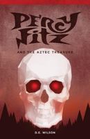 Percy Fitz and the Aztec Treasure 1519302088 Book Cover