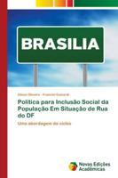 Política para Inclusão Social da População Em Situação de Rua do DF 6202562722 Book Cover