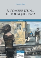 À l'ombre d'un... Et pourquoi pas ! B0CGR17PN5 Book Cover
