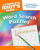 The Complete Idiot's Guide to Word Search Puzzles 1592579000 Book Cover