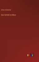 Das Schlo� im Moor 3368424122 Book Cover