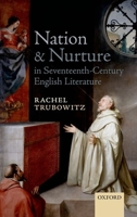 Nation and Nurture in Seventeenth-Century English Literature 0199604738 Book Cover
