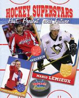 Hockey Superstars: Past, Present, and Future 0778707156 Book Cover