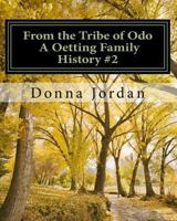 From the Tribe of Odo a Oetting Family History 1460985362 Book Cover