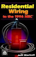 Residential Wiring to the 1996 NEC 1572180234 Book Cover