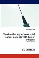 Vaccine therapy of colorectal cancer patients with tumor antigens 3843356181 Book Cover