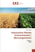 Interactions Plantes Environnement / Microorganismes: Edition 2020 6139552613 Book Cover