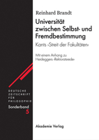 Universitat Zwischen Selbst- Und Fremdbestimmung: Kants "Streit Der Fakultaten" Mit Einem Anhang Zu Heideggers "Rektoratsrede" 3050038594 Book Cover