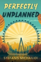 Perfectly Unplanned: A novel B0CS97C3ZL Book Cover