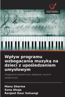 Wplyw programu wzbogacania muzyką na dzieci z upośledzeniem umyslowym 6630263901 Book Cover