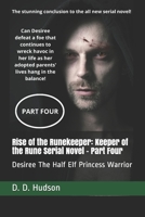 Rise of the Runekeeper: Keeper of the Rune Serial Novel - Part Four: Desiree The Half Elf Princess Warrior B08QRYT28L Book Cover