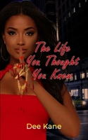 The Life You Thought You Knew B08N9BVBRK Book Cover