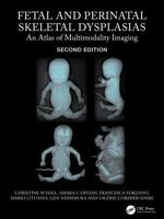 Fetal and Perinatal Skeletal Dysplasias: An Atlas of Multimodality Imaging 0367764431 Book Cover