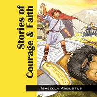 Stories of Courage & Faith 1478760192 Book Cover