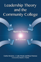 Leadership Theory and the Community College: Applying Theory to Practice 1579226329 Book Cover