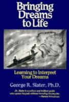 Bringing Dreams to Life: Learning to Interpret Your Dreams 080913568X Book Cover