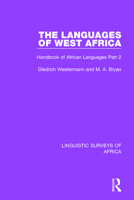 The Languages of West Africa: Handbook of African Languages Part 2 1138096687 Book Cover