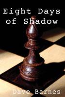 8 Days of Shadow 1514268094 Book Cover