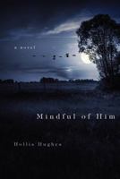 Mindful of Him 1414120710 Book Cover