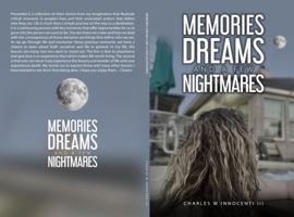 Memories, Dreams, and a Few Nightmares 1737956705 Book Cover
