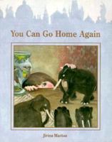 You Can Go Home Again 1550379909 Book Cover