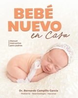Bebé nuevo en casa: Manual instructivo para padres (Spanish Edition) B0CN3TL13D Book Cover