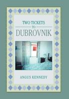 Two Tickets to Dubrovnik 1469176874 Book Cover