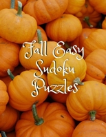 Fall Easy Sudoku Puzzles: 360 Easy Sudoku Puzzles for Kids & Adults 1694879208 Book Cover