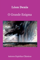 O Grande Enigma (Portuguese Edition) 6501146879 Book Cover