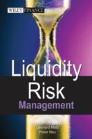 Liquidity Risk Measurement and Management: A Practitioner's Guide to Global Best Practices (Wiley Finance) 0470821825 Book Cover