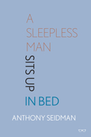 A Sleepless Man Sits Up in Bed 1908998539 Book Cover