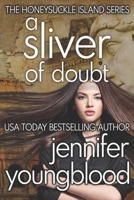 A Sliver of Doubt: Women's Fiction Romantic Suspense B0C1J2QSWY Book Cover