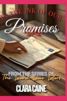 THE INK OF OUR PROMISES: The greatest love stories are the ones that are never truly lost (THE LAUREL LANE LETTERS) B0FNMW6Q5Q Book Cover