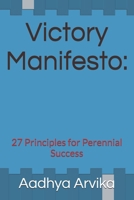 Victory Manifesto:: 27 Principles for Perennial Success B0G6K9TVSG Book Cover